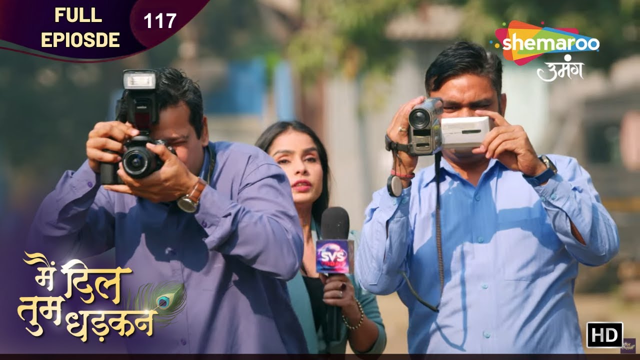 Main Dil Tum Dhadkan | Latest Full Episode 117 | मै दिल तुम धड़कन | Hindi Tv Show 2025