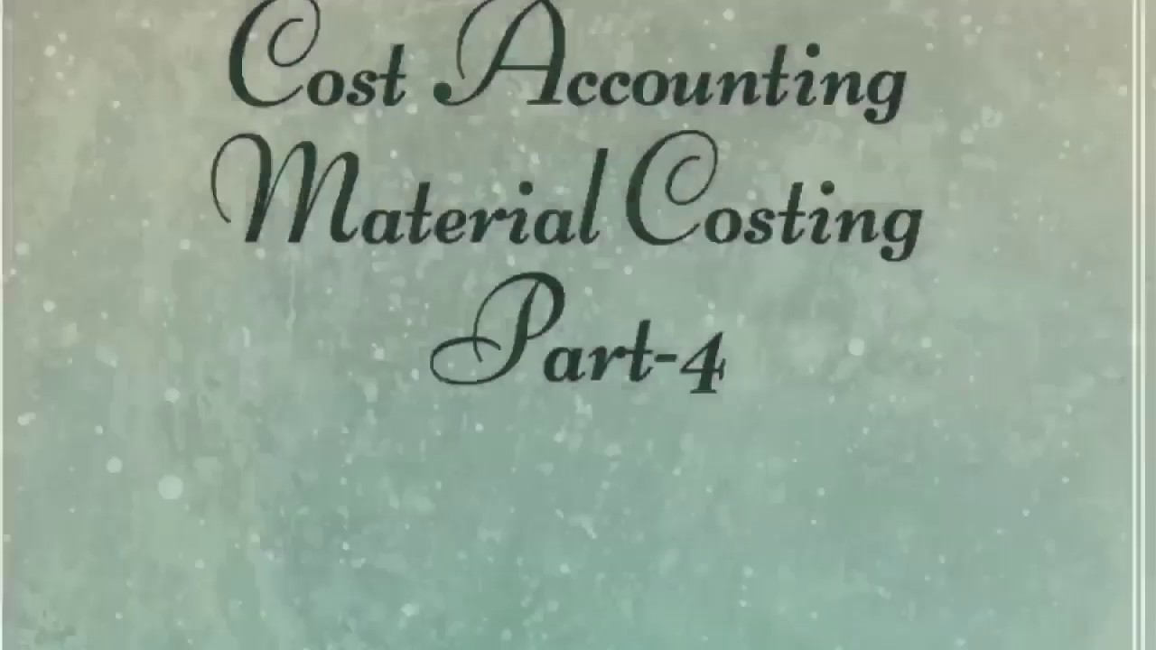 Cost Accounting | Material Costing | Simple Average Method| Weighted Agerage Method | Part-4
