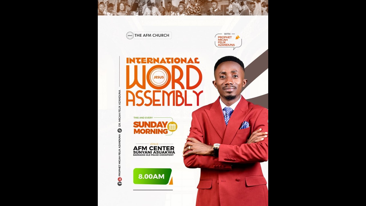 INTERNATIONAL WORD ASSEMBLY WITH PROPHET MICAH FELIX AZANDUNA (D.D), STAY BLESSED.15.03.26.