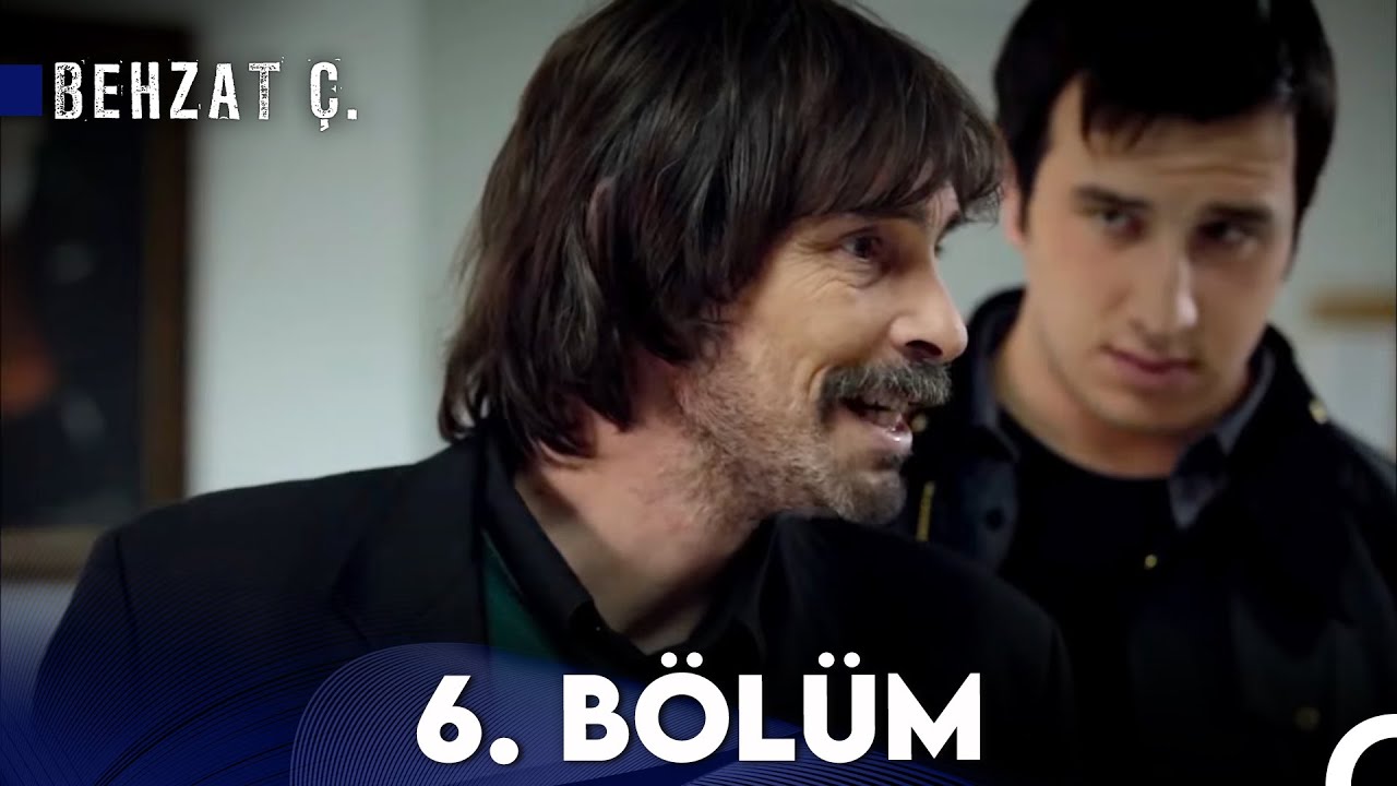 Behzat &Ccedil;. - 6. B&ouml;l&uuml;m HD