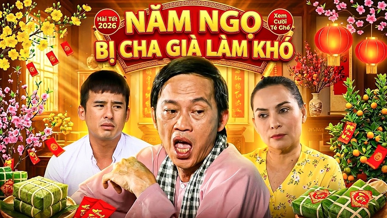 Phim Hài Hoài Linh - NĂM NGỌ BỊ CHA GIÀ LÀM KHỔ | PHIM HÀI TẾT VIỆT NAM MỚI HAY | PHIM VIỆT NAM THVL
