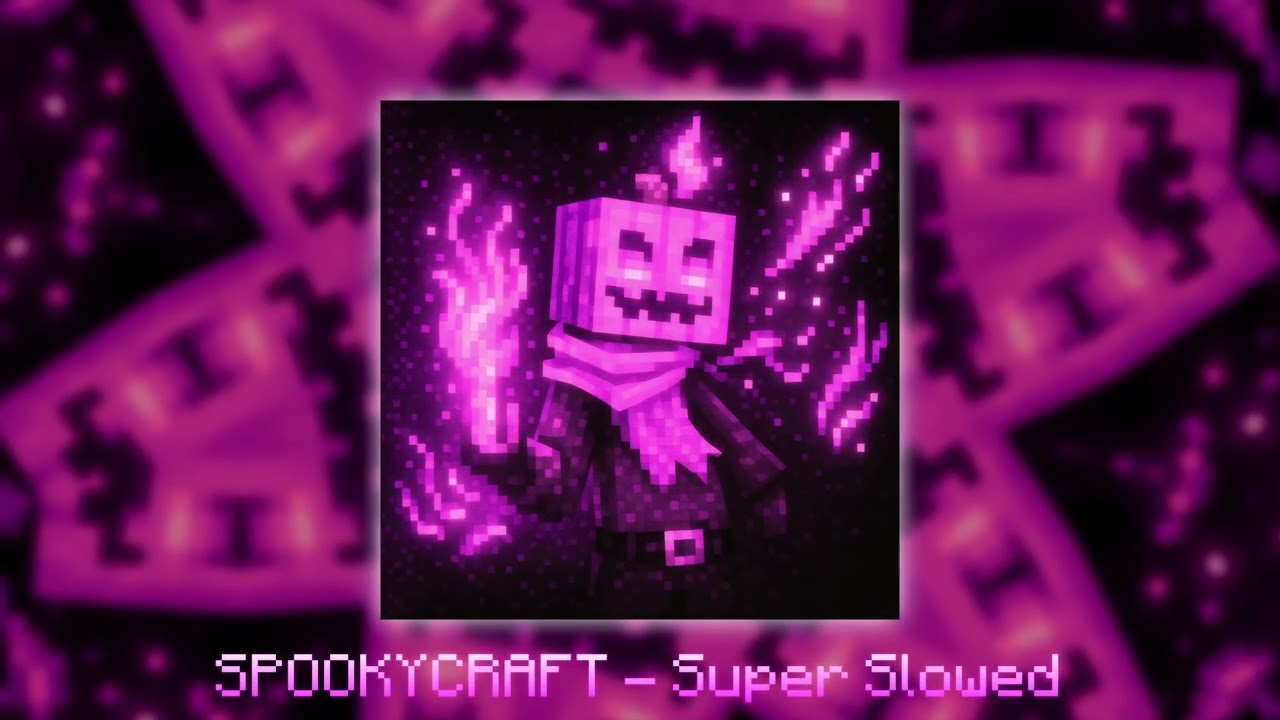 SPOOKYCRAFT &bull; MINECRAFT FUNK &bull; [Official Audio] &bull; Super Slowed