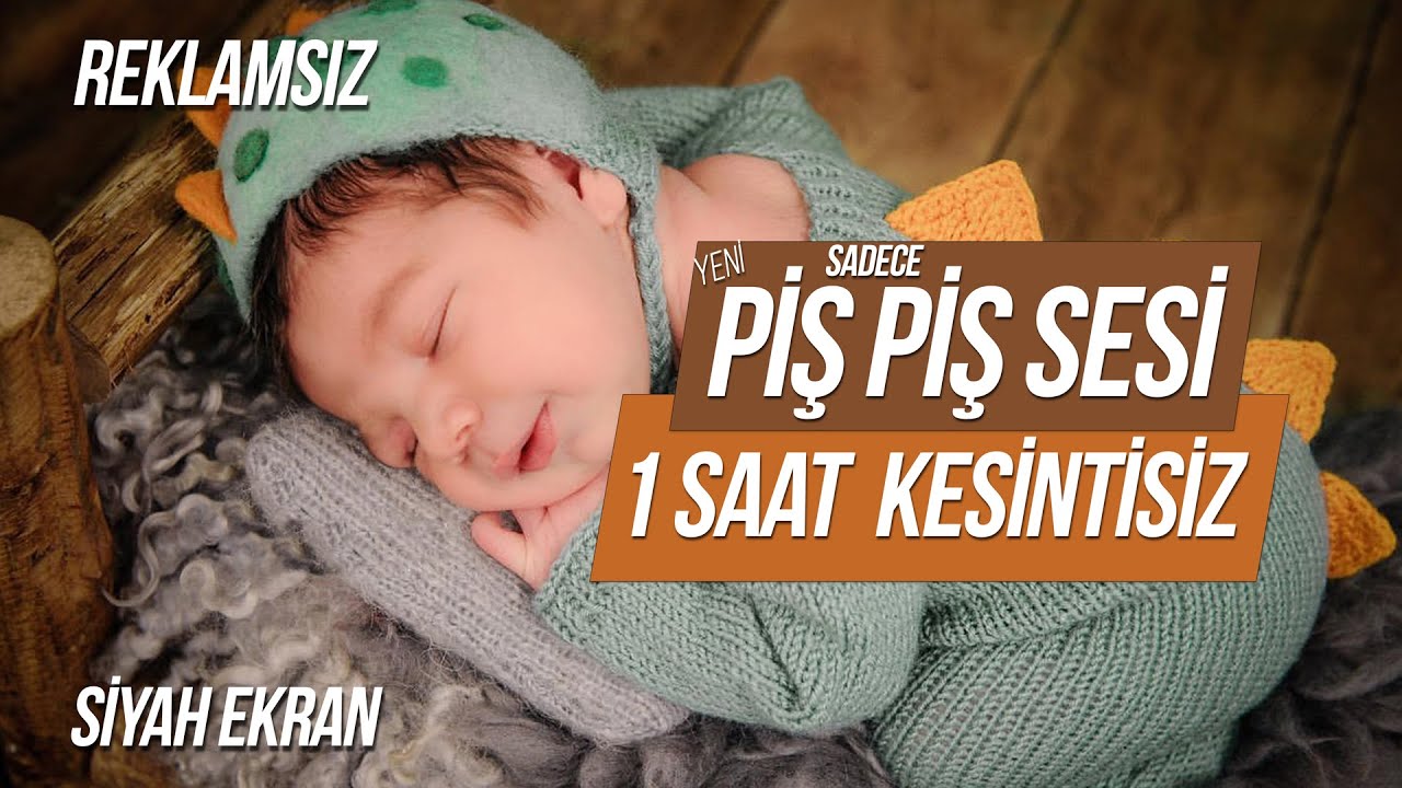 Piş Piş Sesi Müziksiz Kolik Bebekler İçin 1 saat Kesintisiz Siyah Ekran