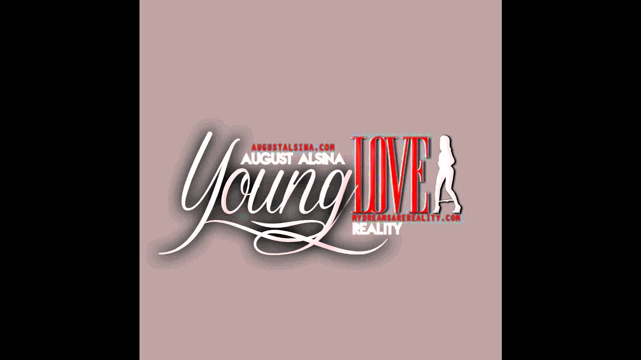 August Alsina - Young Love feat. Reality