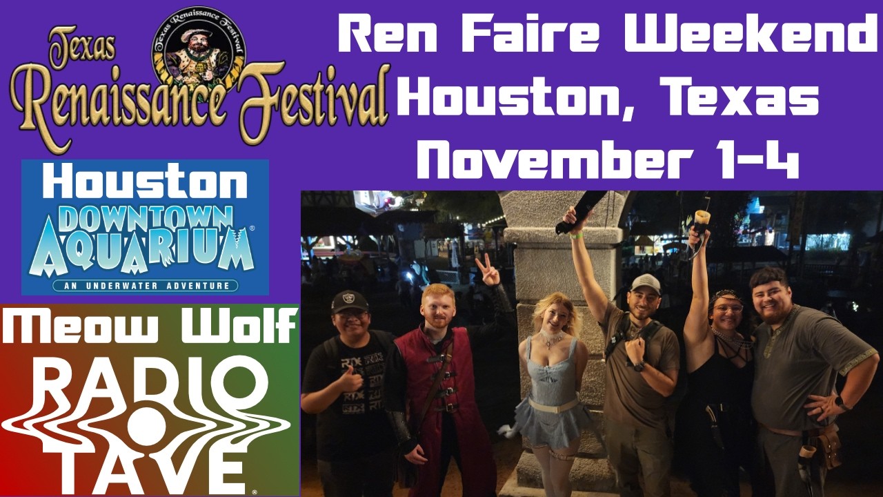 Ren Faire Weekend, Houston, Texas (Nov  1-4, 2024)