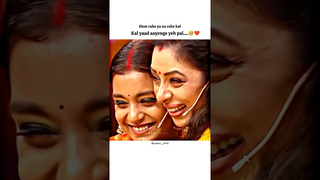Yaad aayenge yeh pal 🥺🫂 #sumbultouqeerkhan #sumbultouqeer #imlie #friendshipday #friendship
