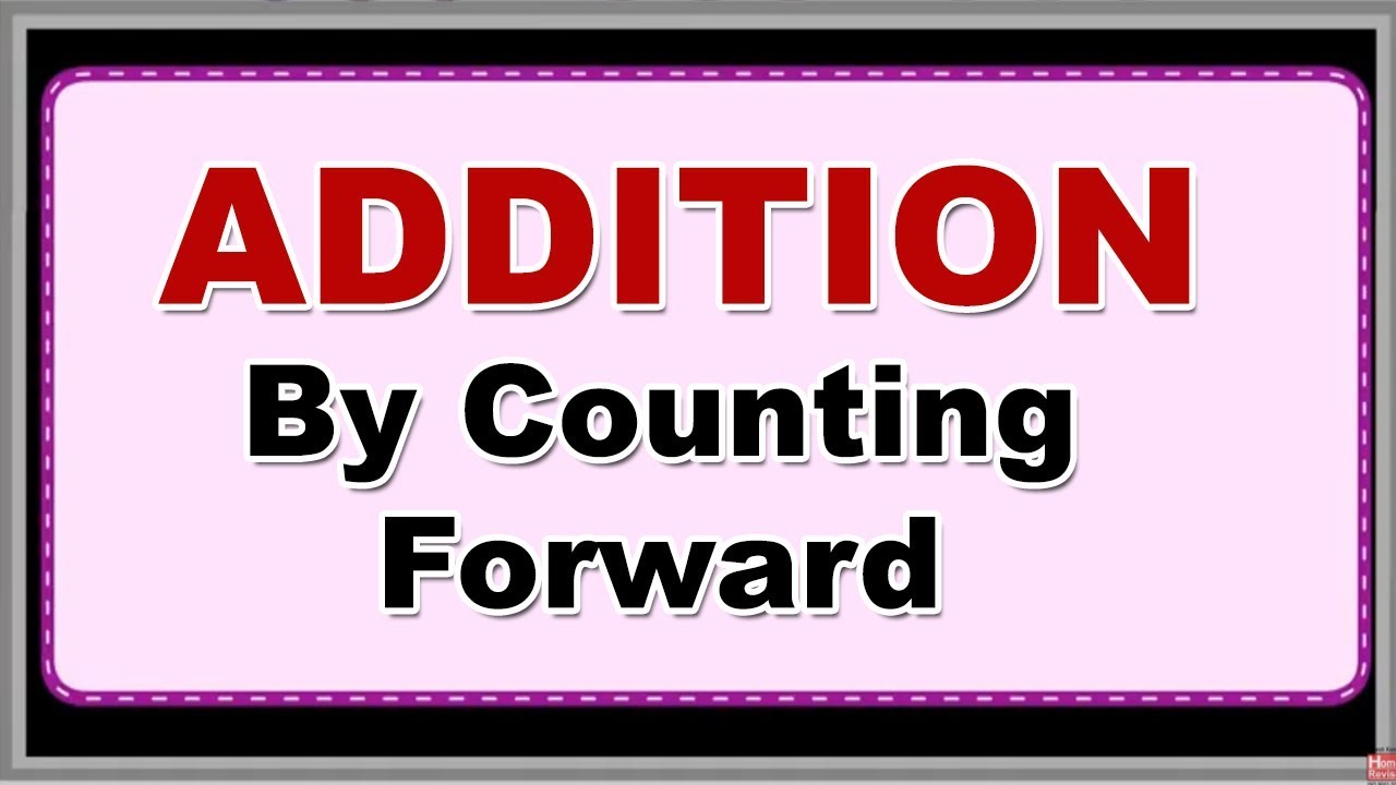 Addition: By Counting Forward (Part 1) | 2nd Std | Mathematics | English Medium | SSC | Home Revise