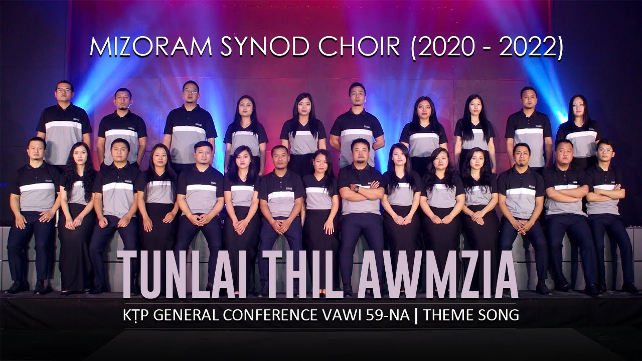Mizoram Synod Choir (2020 - 2022) - Tunlai thil awmzia (Official Music Video)