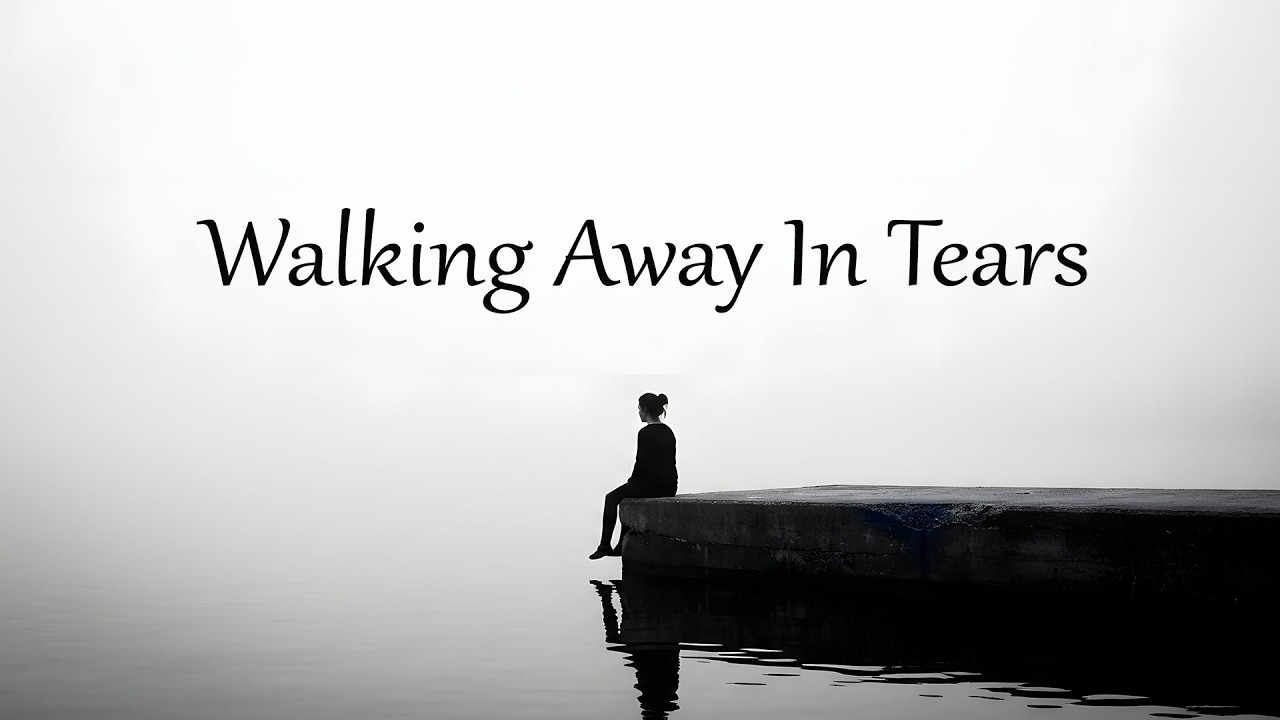 Walking Away In Tears - Sad Songs 2026 Playlist | Heartbreak Songs