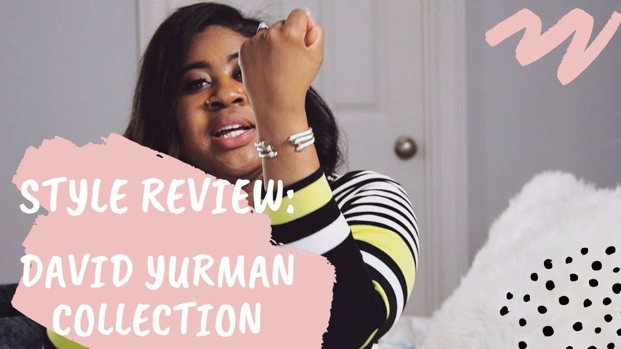 STYLE REVIEW: MY DAVID YURMAN COLLECTION