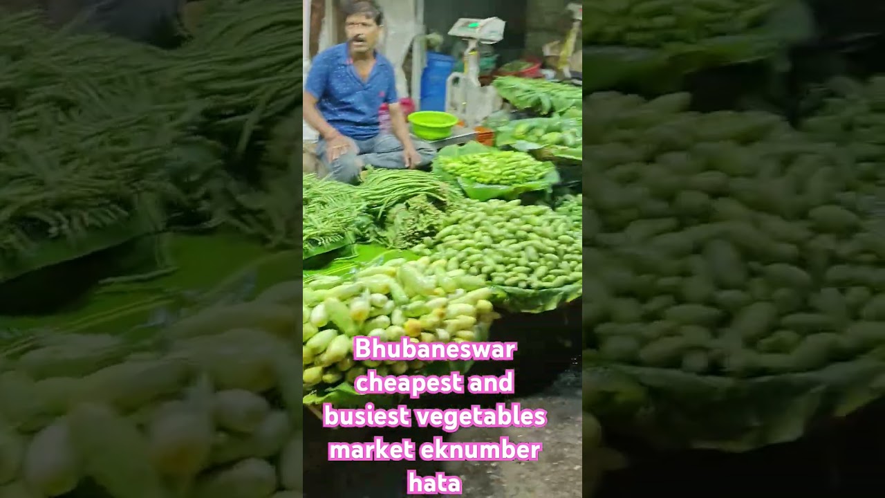 Bhubaneswar cheapest and busiest vegetables market eknumber hata.