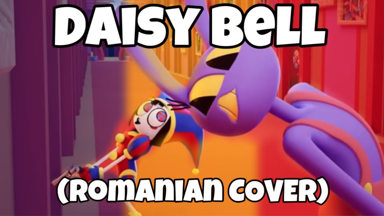 Daisy Bell [TADC/The Amazing Digital Circus] (romanian cover/cover &icirc;n rom&acirc;nă) | mangoscovers