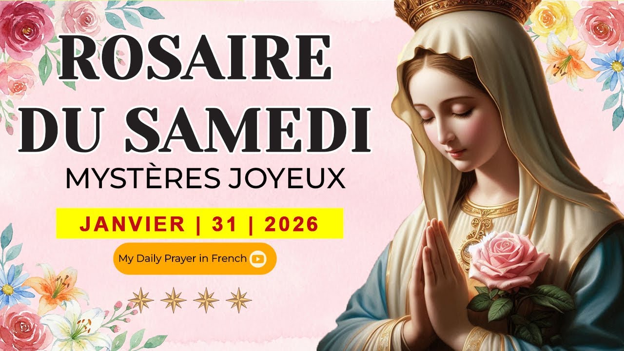 ROSAIRE DU SAMEDI🌹31 JANVIER 2026 🙏🏻MYSTÈRES JOYEUX