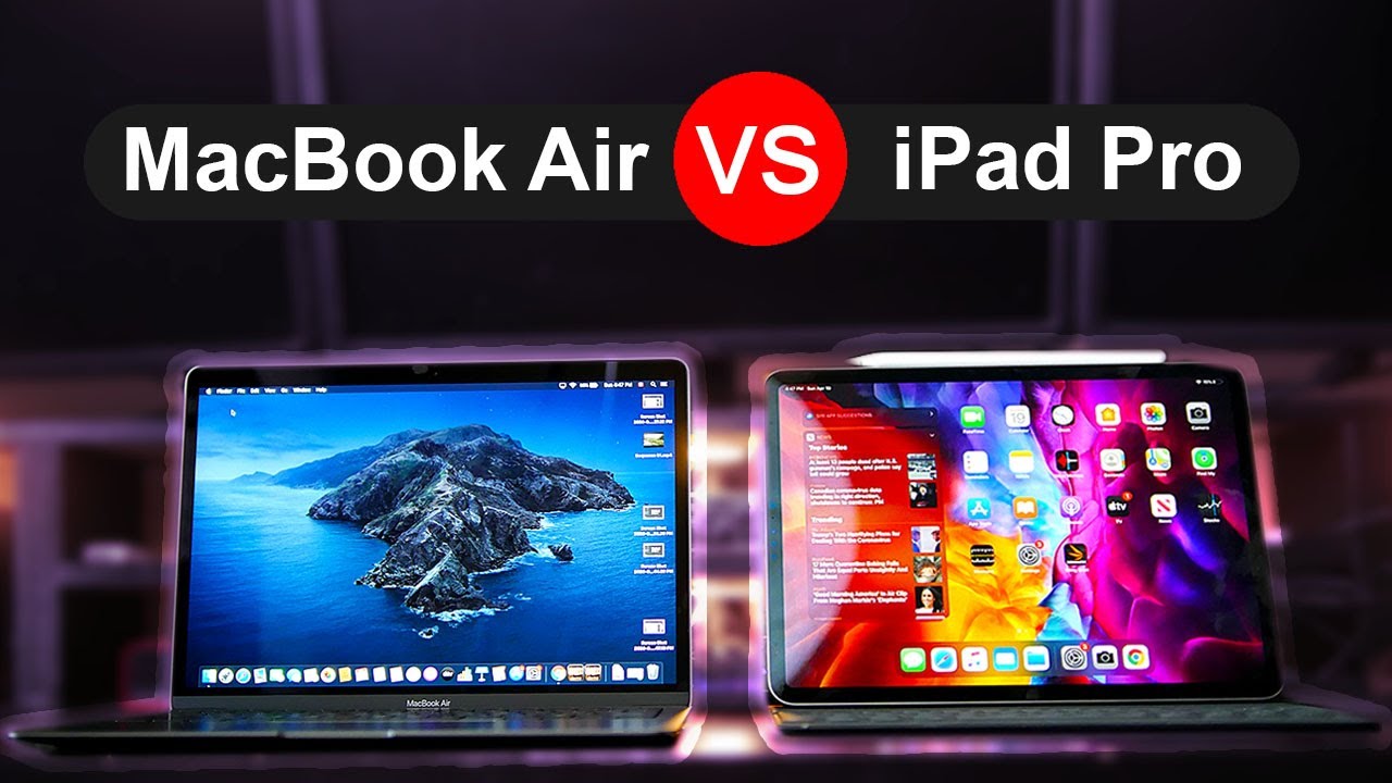 2020 iPad pro vs 2020 MacBook Air