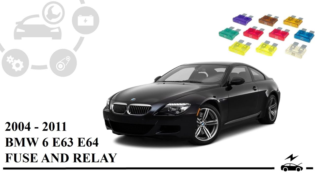 Fuse box diagram BMW 6 2004 - 2011 E63 E64 relay with assignment and location