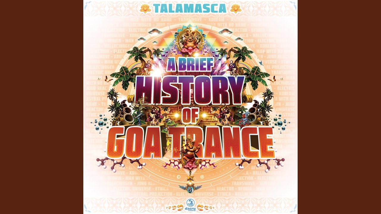 A Brief History Of Goa-Trance Hallucinogen