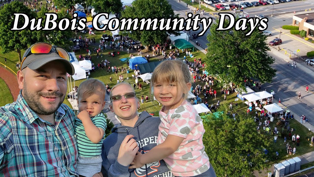 DUBOIS COMMUNITY DAYS 2022 | WE MOVED BACK TO PENNSYLVANIA