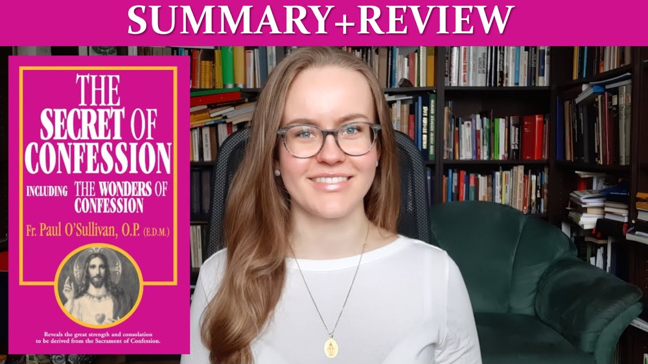 Secret of Confession by Fr. Paul O'Sullivan (Summary+Review)