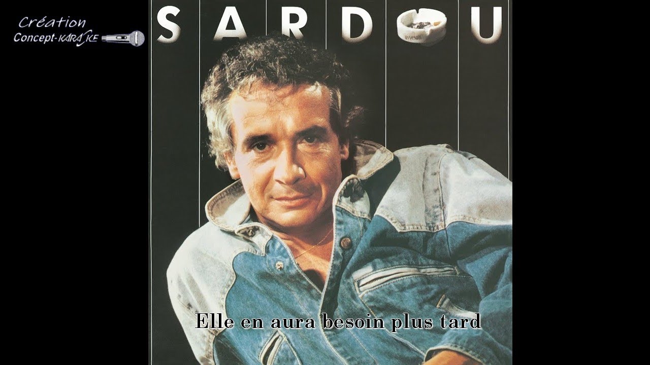 ♦Michel Sardou - Elle en aura besoin plus tard #conceptkaraoke