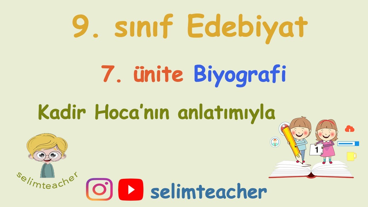 9. Sınıf Edebiyat 7. Ünite Biyografi - Otobiyografi Birinci Bölüm