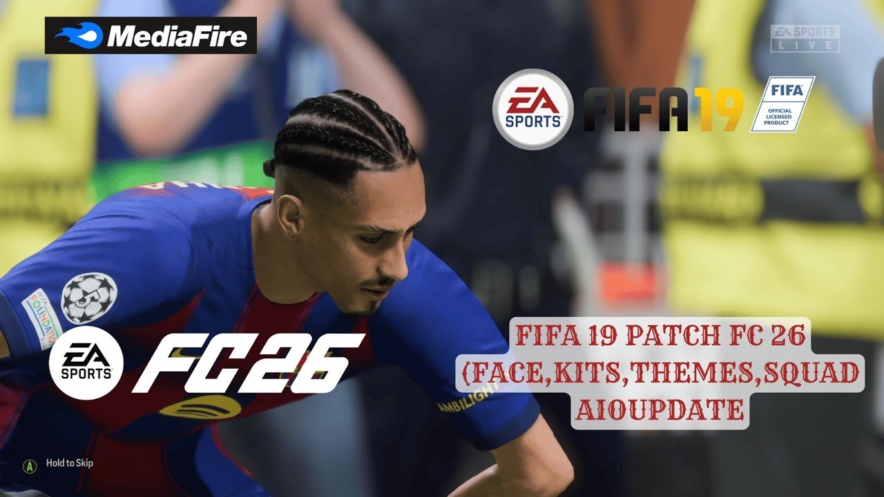 FIFA 19 NEXT SEASON PATCH 2026 | (Faces, Kits, Squads, scoreboad)