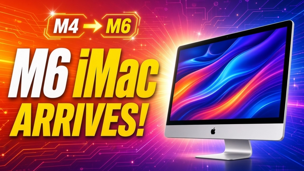 M6 iMac: Apple&rsquo;s Biggest iMac Upgrade in Years?