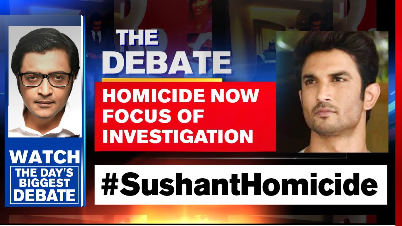 Sushant's Death Case: Focus Now On 'Homicide' Angle | The Debate With Arnab Goswami