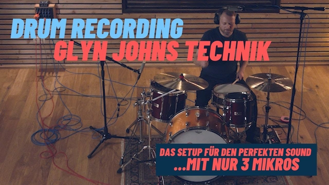 DRUM RECORDING EPISODE 1: GLYN JOHNS METHOD -  Aufnahme mit 3 Mikrofonen