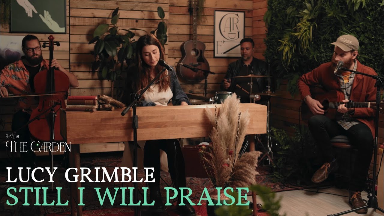 Still I Will Praise (ft. Lucy Grimble) - Live at The Garden
