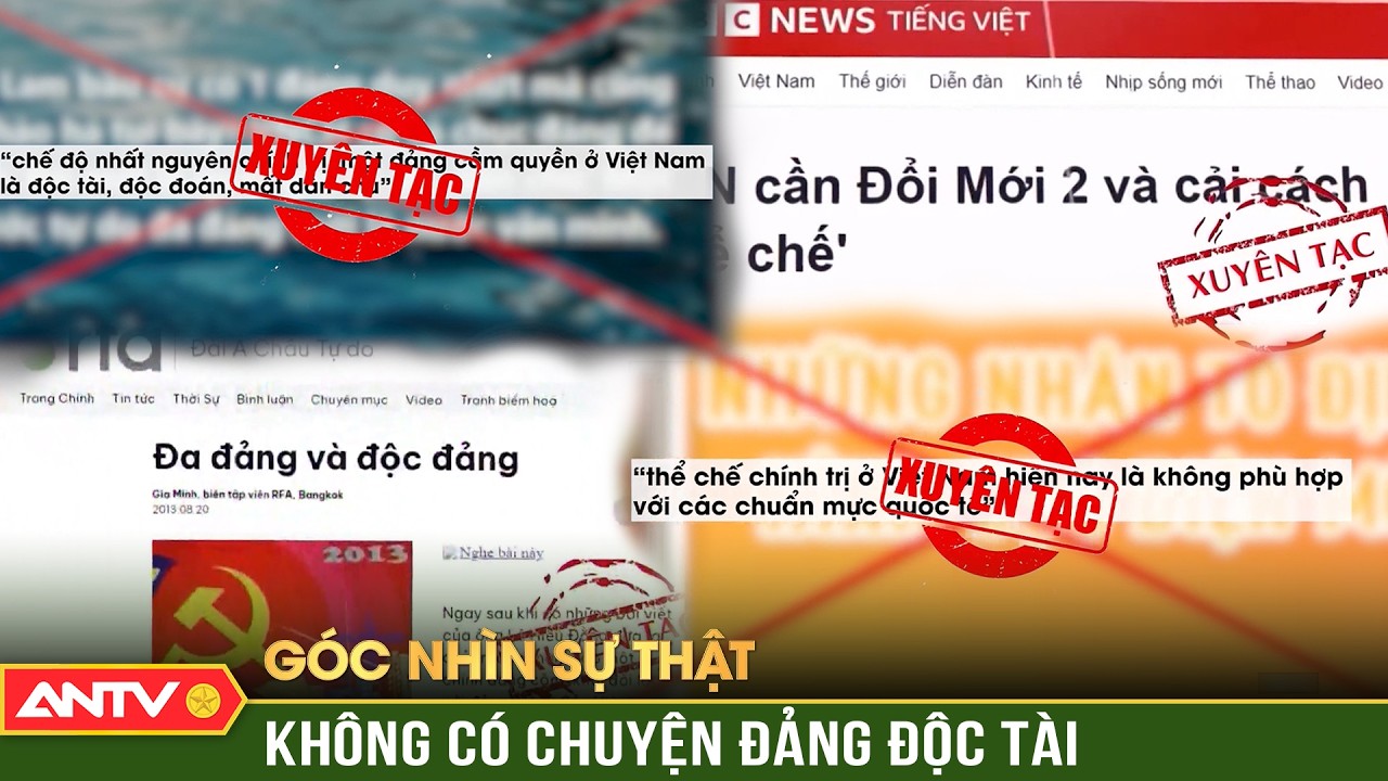 Góc nhìn sự thật: Bộ mặt hèn hạ của lũ phản động sau trò ‘đa nguyên, đa đảng’ | ANTV