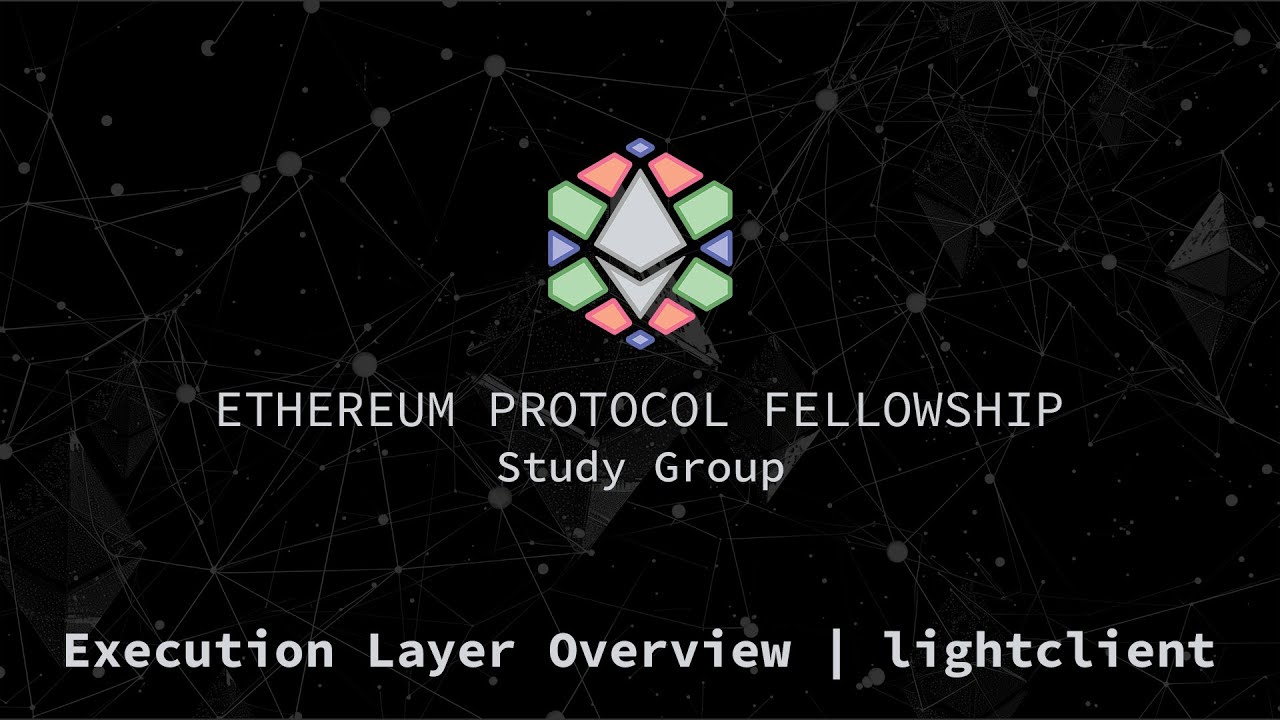 Ethereum Execution Layer Overview | lightclient | Week 2