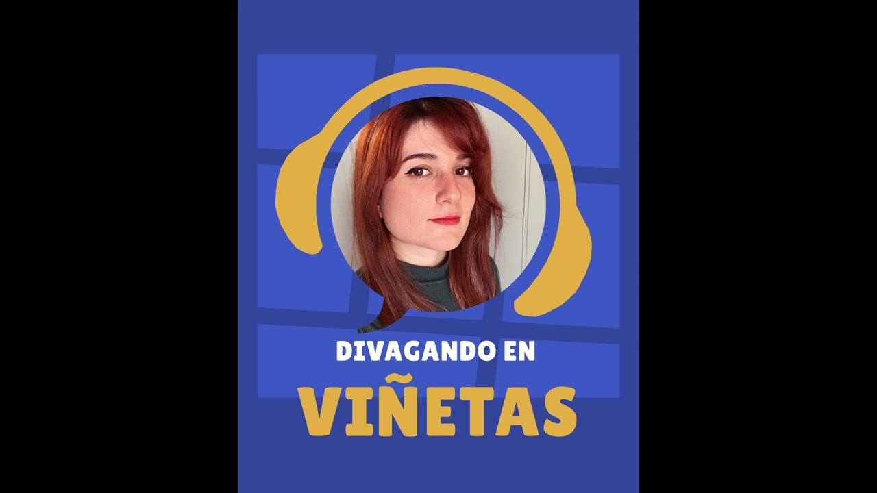 Divagando en Vi&ntilde;etas - T01E06 La magia de las vi&ntilde;etas: c&oacute;mics y fantas&iacute;a con Catalina Corval&aacute;n