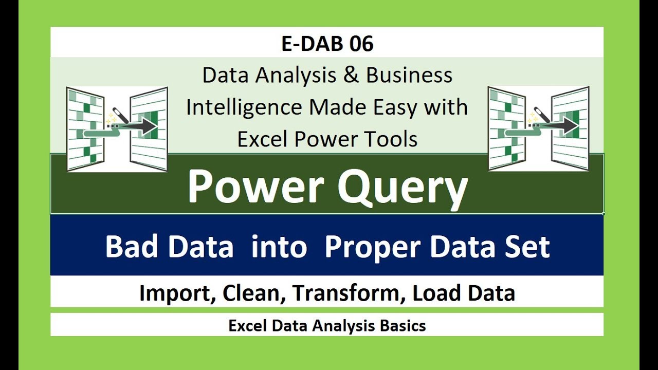 E-DAB 06: The Magic of Power Query to Import, Transform & Load Data