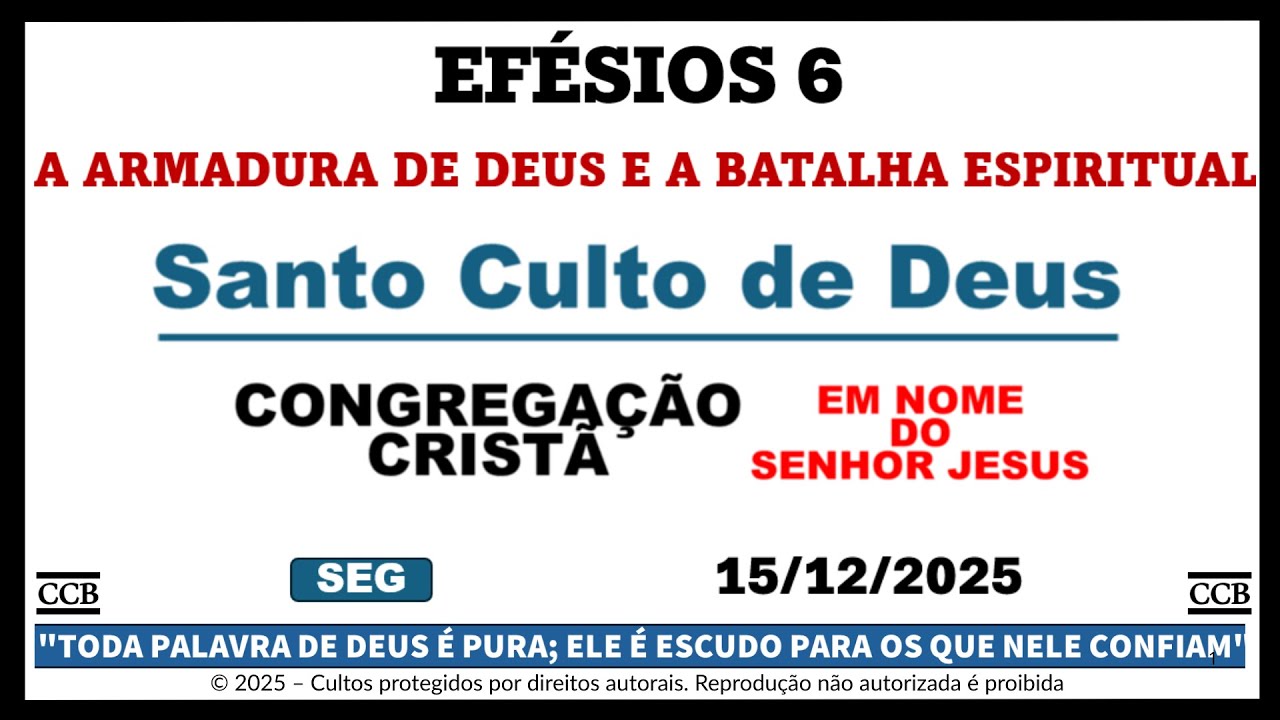 CCB CULTO HOJE ONLINE | EFÉSIOS 6 | Armadura de Deus e a Batalha Espiritual | IRMANDADE CCB 15/12/25