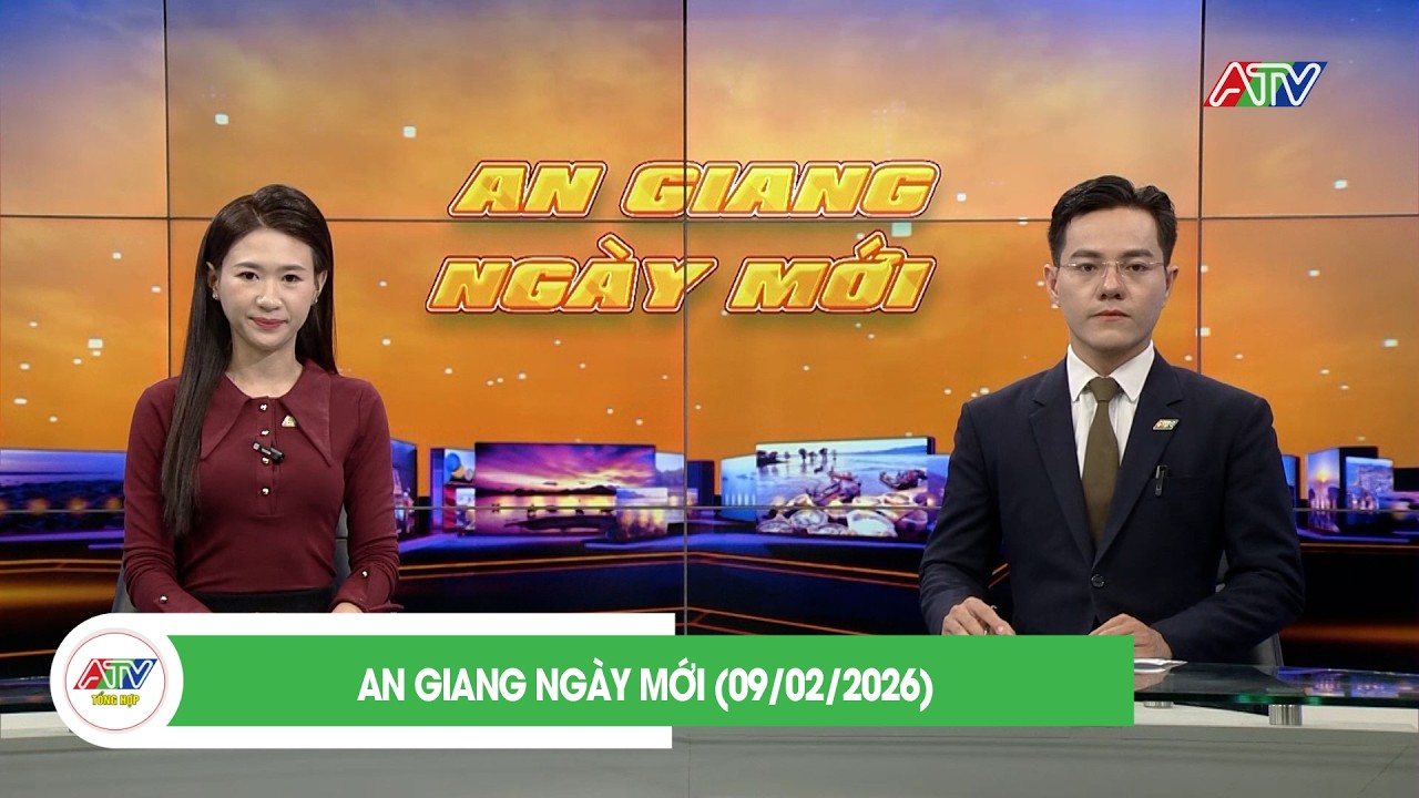 AN GIANG NGÀY MỚI (09/02/2026) | ATV TỔNG HỢP