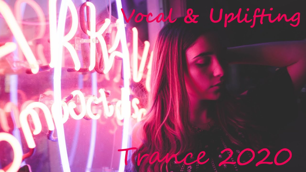 Vocal & Uplifting TRANCE - 2020
