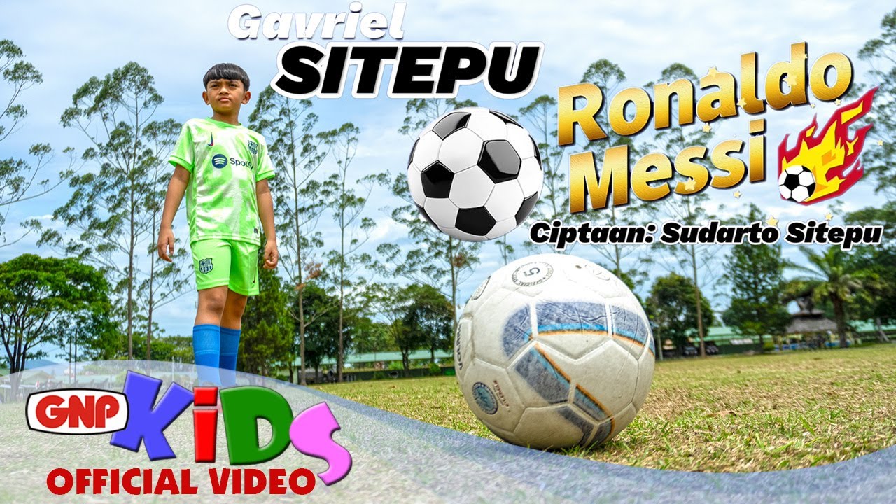 Ronaldo Messi - Lagu Bola Anak 2025 | Gavriel Sitepu | Lagu Sepak Bola & Anak Main Bola