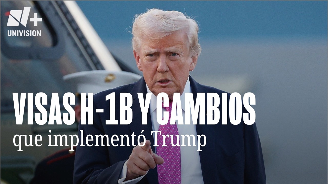 Estos son los cambios que ha implementado Trump en las visas H-1B y que todo latino debe conocer