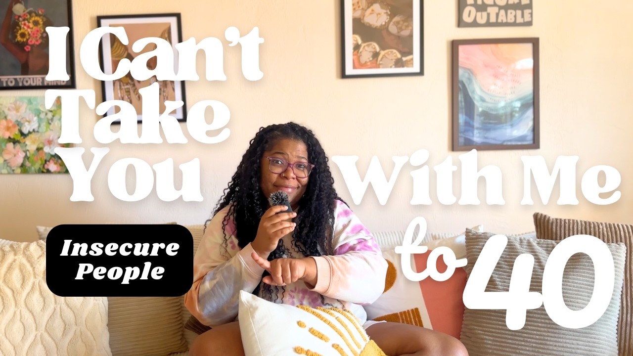 I Can’t Take You With Me to 40 | Insecure people + adult bullies