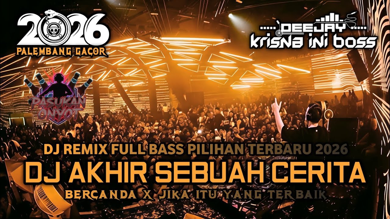 DUGEM FUNKOT FULL BASS PILIHAN TERGACOR 2026‼️DJ AKHIR SEBUAH CERITA X BERCANDA X JIKA ITU YANG BAIK