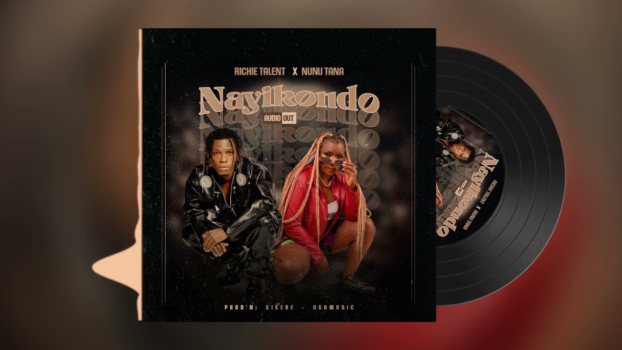 NAYIKONDO BY RICHIE TALENT & NUNU TANA MUSIC