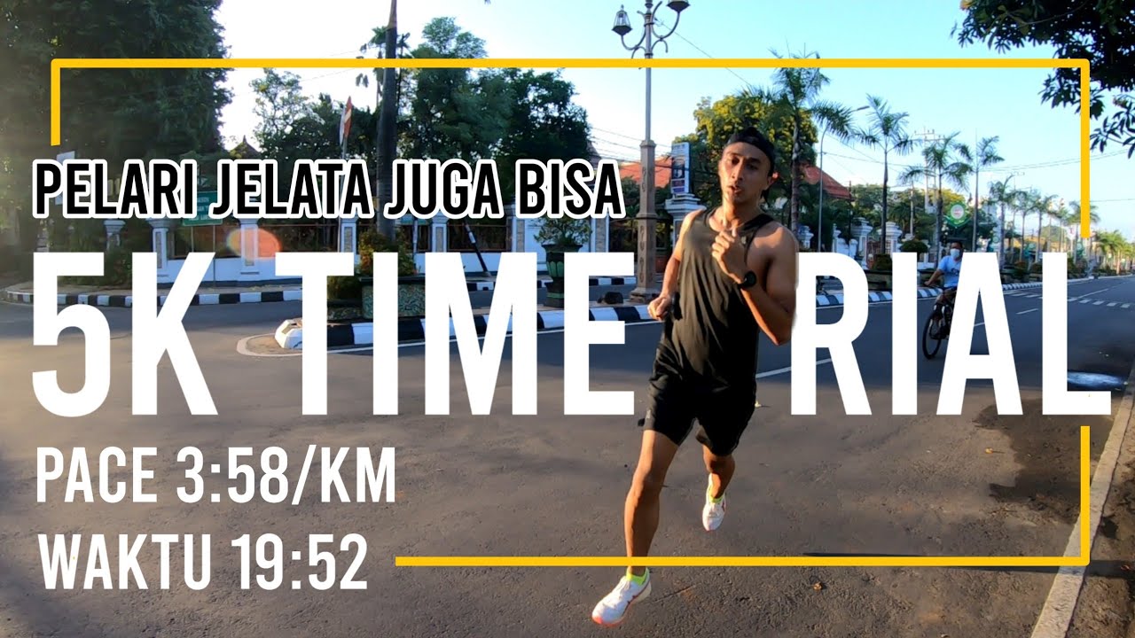 5K dibawah 20 menit - Time Trial 5k dan akhirnya Sub 20