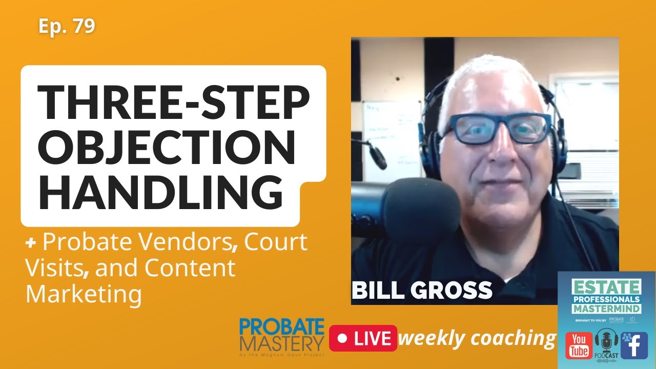 Probate cold call objections, vendor teams, and content marketing | Real Estate Coaching Episode 79