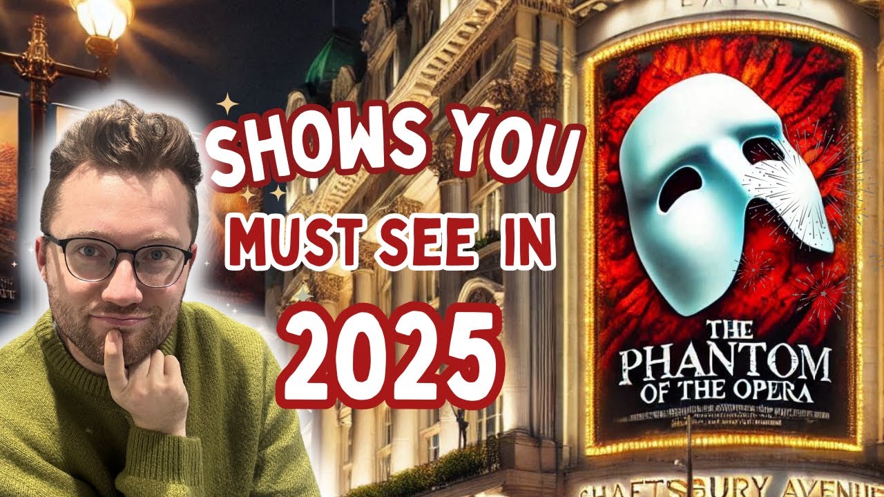 Theatre Shows you NEED TO SEE in London's West End 2025! #theatre
