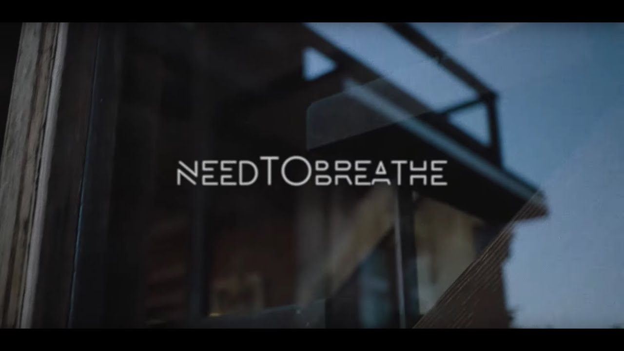 NEEDTOBREATHE - 