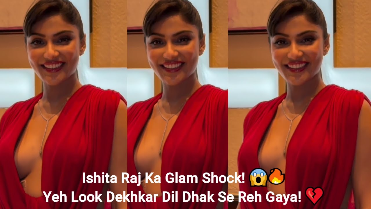 SHOCKING! Ishita Raj's Jaw-Dropping Glam Photoshoot | Is This Her Secret Bollywood Comeback Signal😱🔥