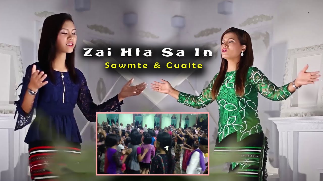 Zai Hla Sa In || Cuaite & Sawmte