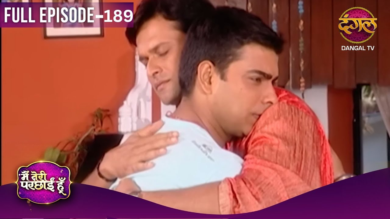 Main Teri Parchhain Hoon | Full Episodes | 189 | Aanchal And Siddharth Love Story | Dangal TV