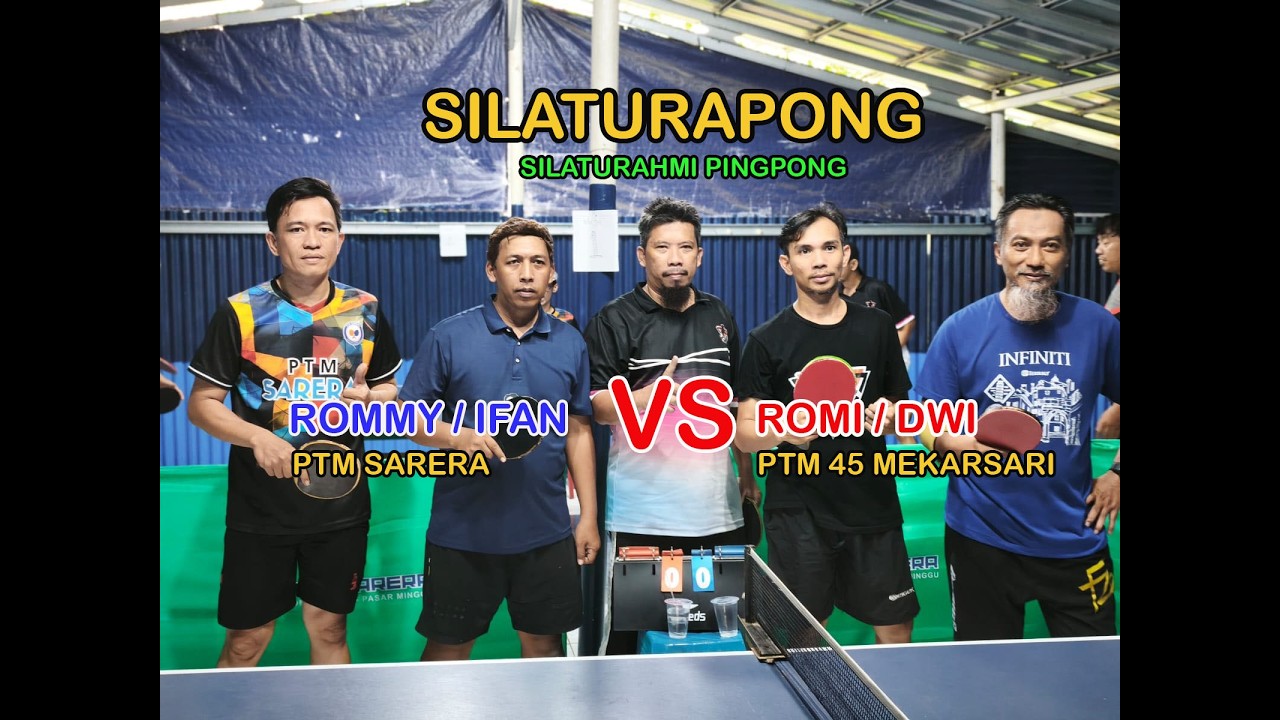 ROMMY/IFAN PTM SARERA VS ROMI/DWI PTM 45 MEKARSARI | SPARING DOUBLE PINGPONG TENIS MEJA