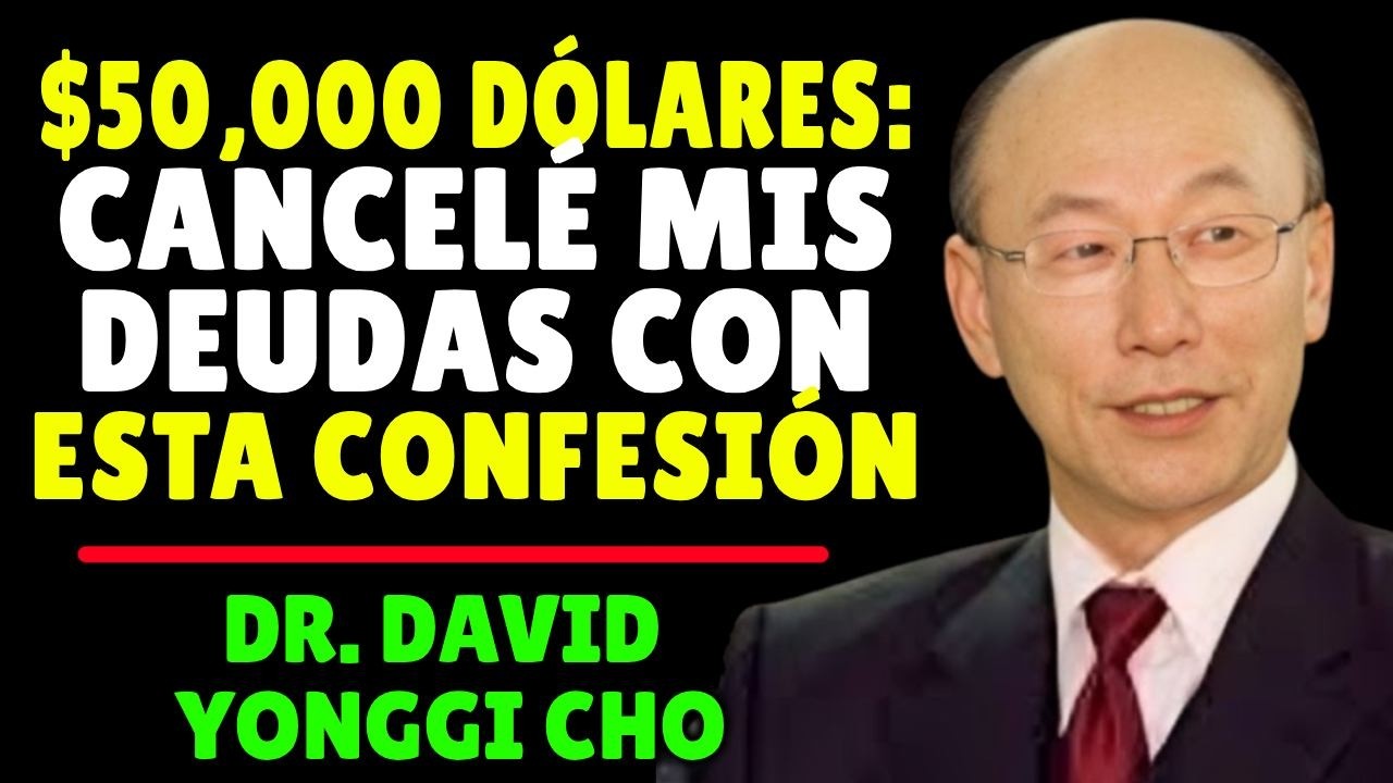La confesión bíblica que atrae dinero a tu vida | David Yonggi Cho